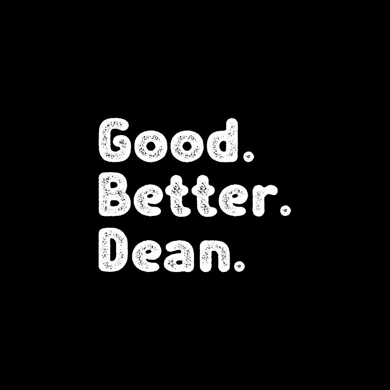 Good better Dean