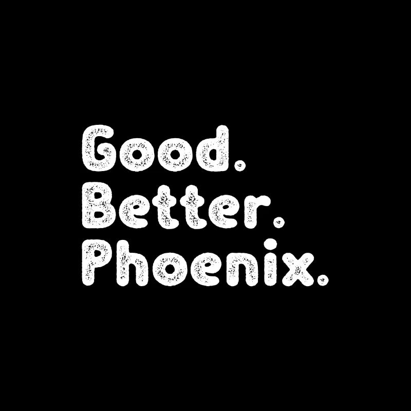 Good better Phoenix