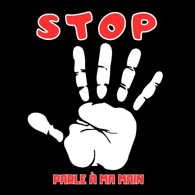 Stop Parle à ma main- Design de main drôle