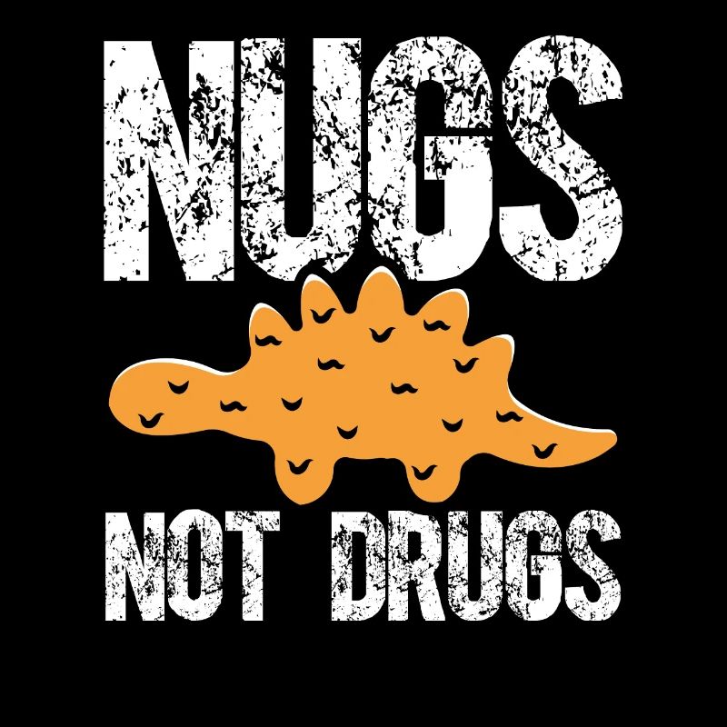Dino nuggets Statt Drogen