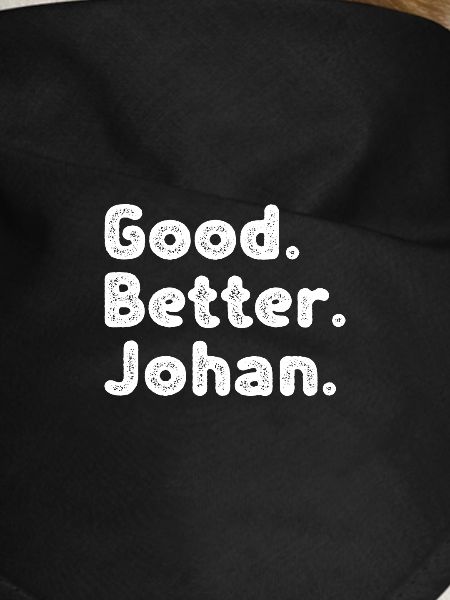 Good better Johan