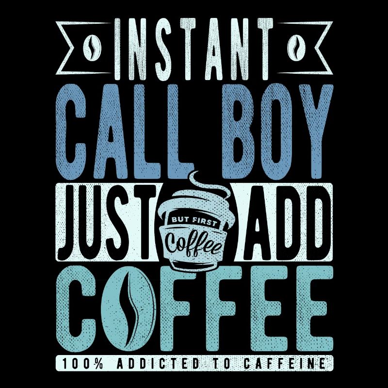 Instant Call Boy Fügen Sie einfach Kaffee hinzu