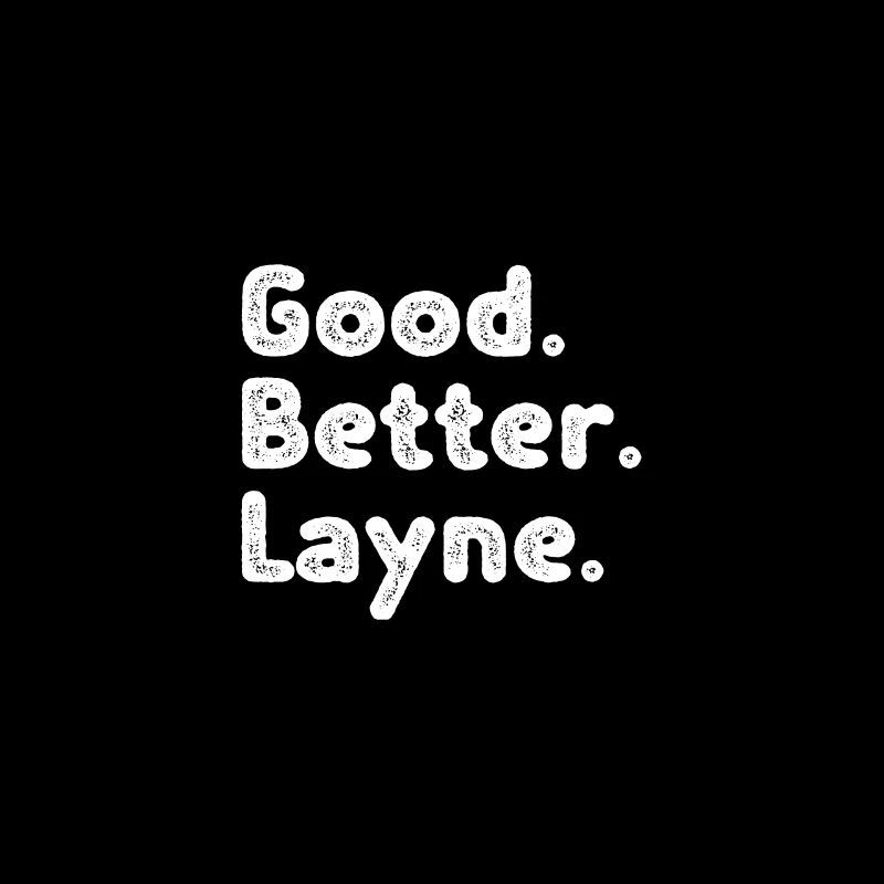 Good better Layne