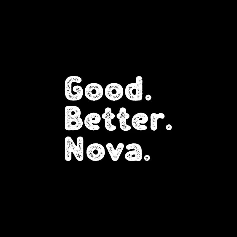 Good better Nova