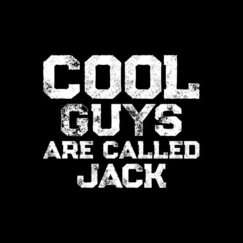 Cool guys are called Jack