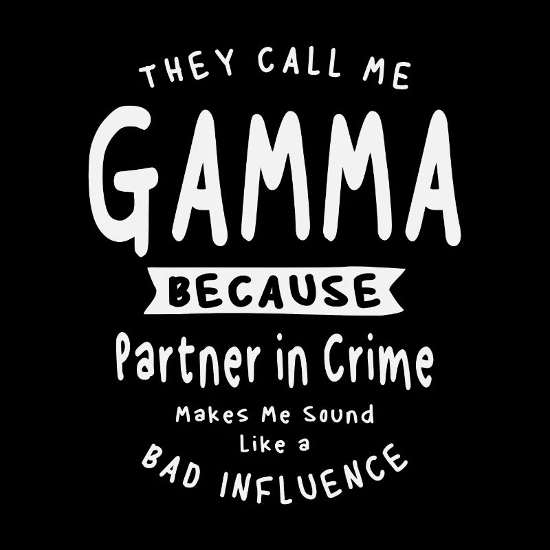 Sie nennen mich Gamma, weil ich ein Komplize bin