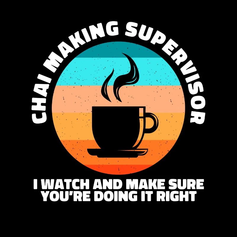 chai making supervisor I watch
