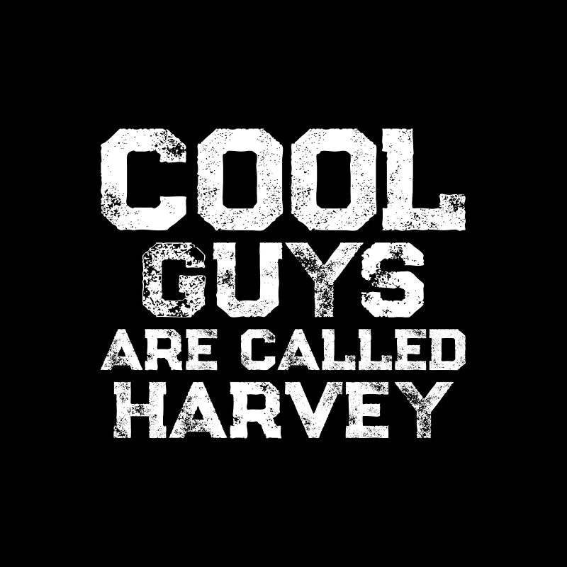 Les mecs cool s’appellent Harvey