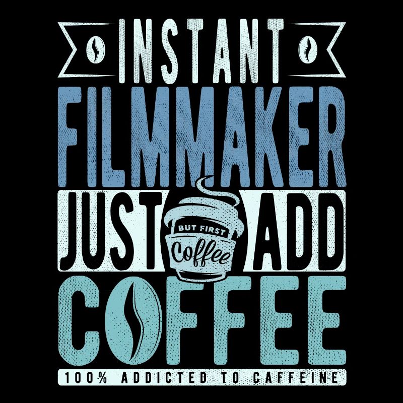 Instant Filmmaker Il suffit d’ajouter du café