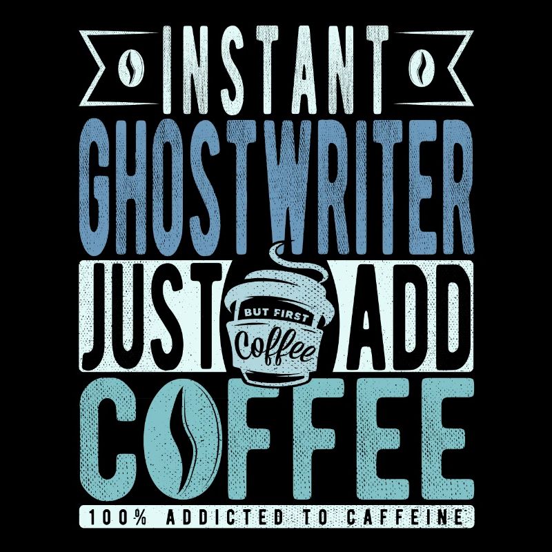 Instant Ghostwriter Il suffit d’ajouter du café