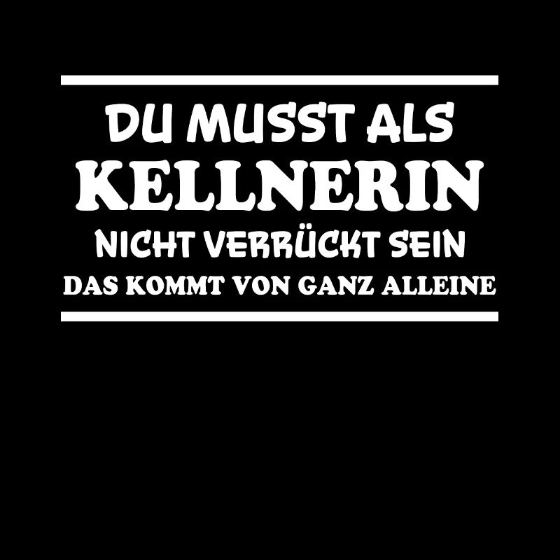 Kellnerin Spruch Kellner Beruf Kellnerin Geschenk