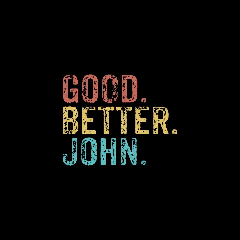 Good better John