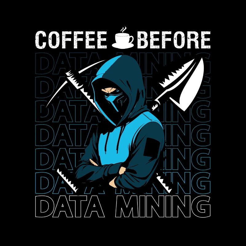 Data Miner Coffee Before Data Science Coffee Lover