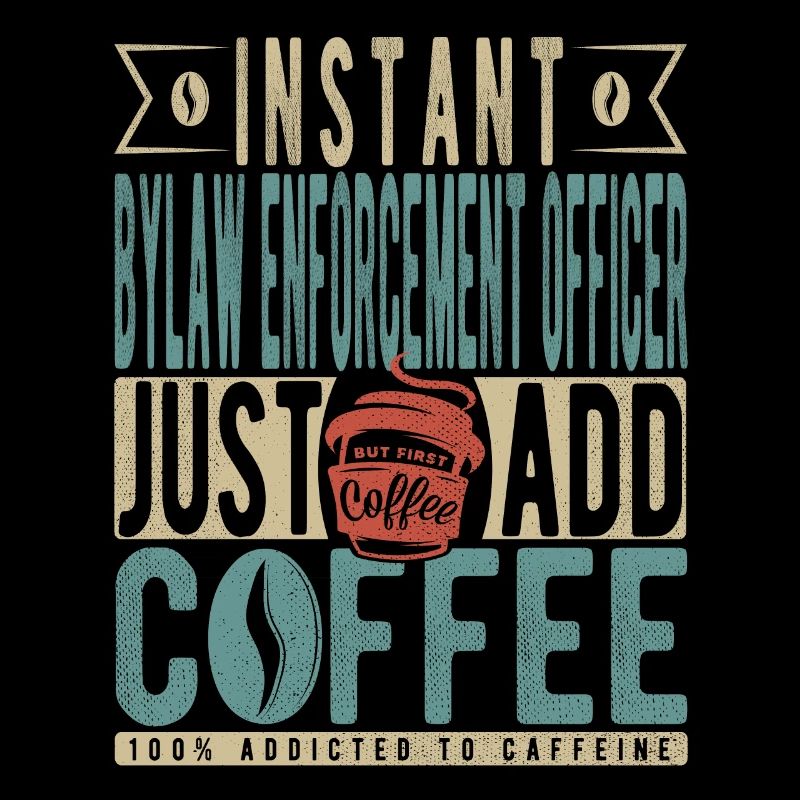 Agent d’application des règlements municipaux instantané Il suffit d’ajouter du café