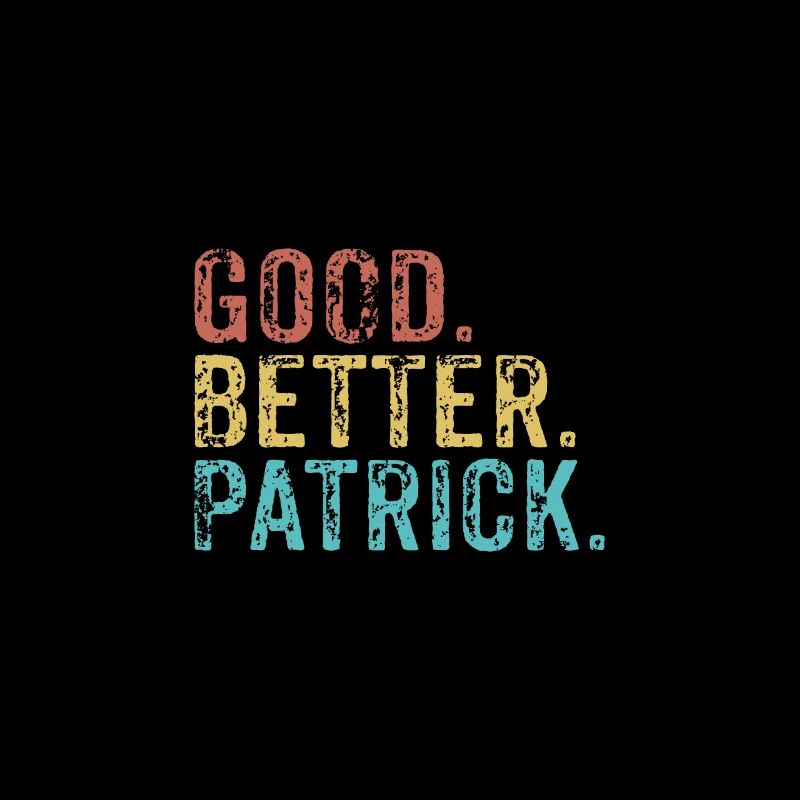 Cool guys are called Patrick
