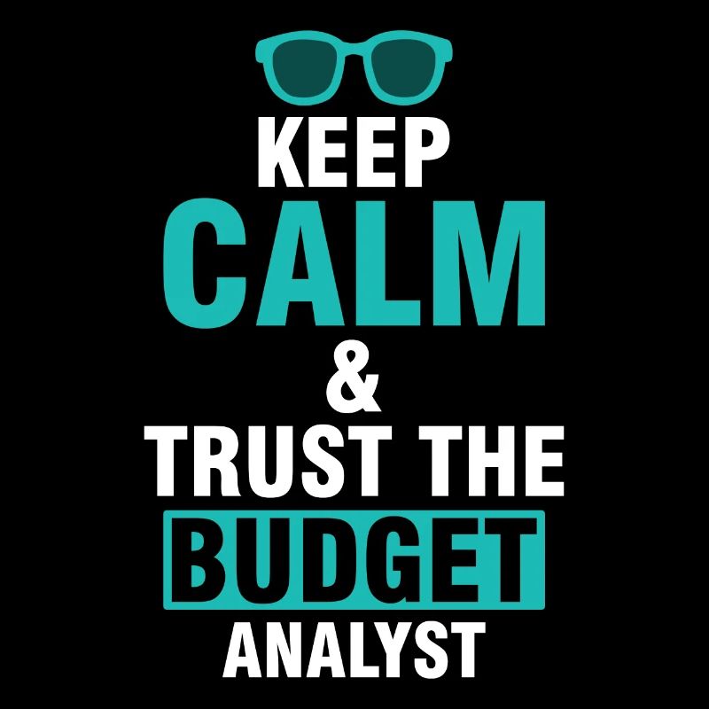 Keep Calm & Vertrau Dem Budget Analysten