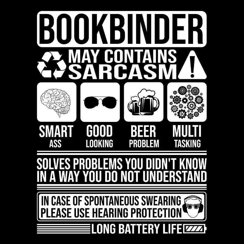 Bookbinder Sarcasm funny Gift Bookbinder