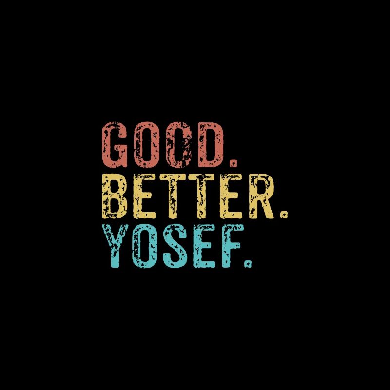 Cool guys are called yosef
