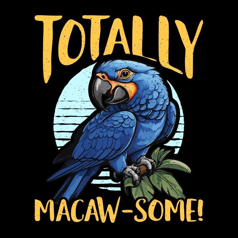 Macaw Bird Totally Macaw-some Parrot Macaw Lover