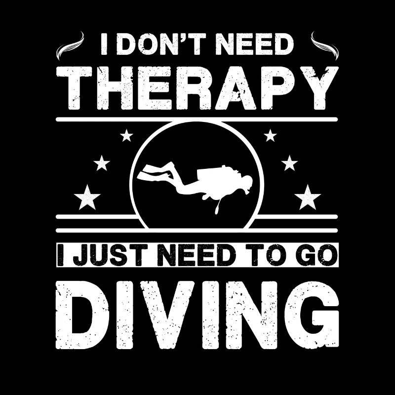 I don't need therapy. I just need to go diving