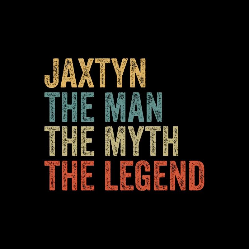 Jaxtyn the man the myth