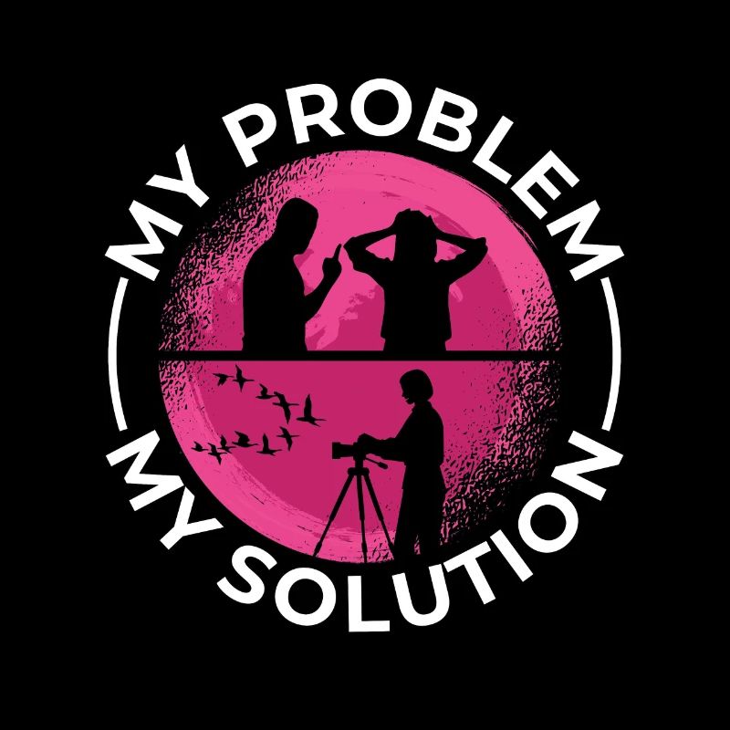 Birdwatcher My Problem My Solution Pictogram Mom