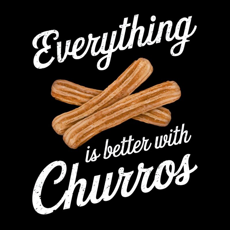 Everything is better with churros