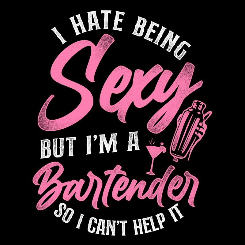 Bartender Mixologist I Hate Being