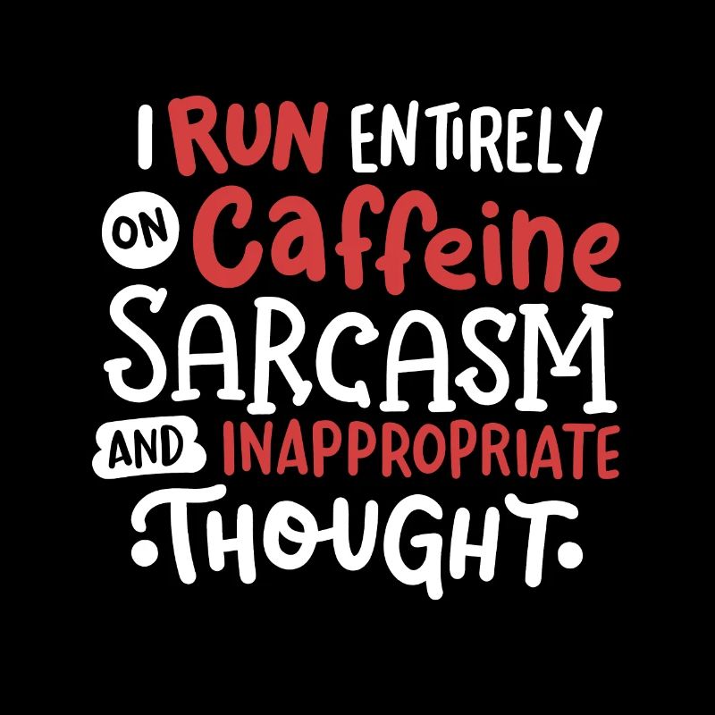 Sarkasmus Koffein sarkastisch