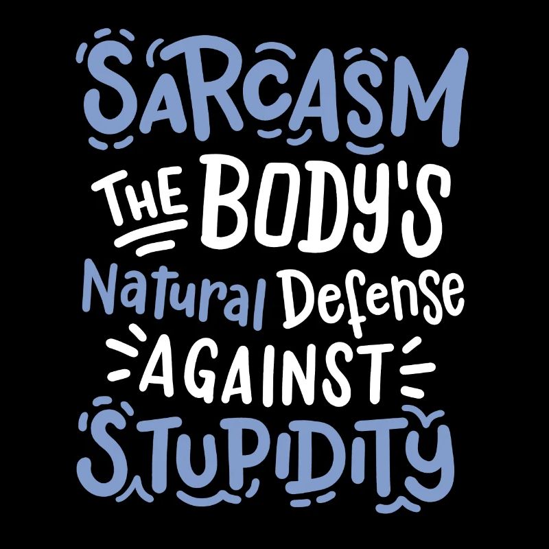 Sarkasmus sarkastischer Spruch