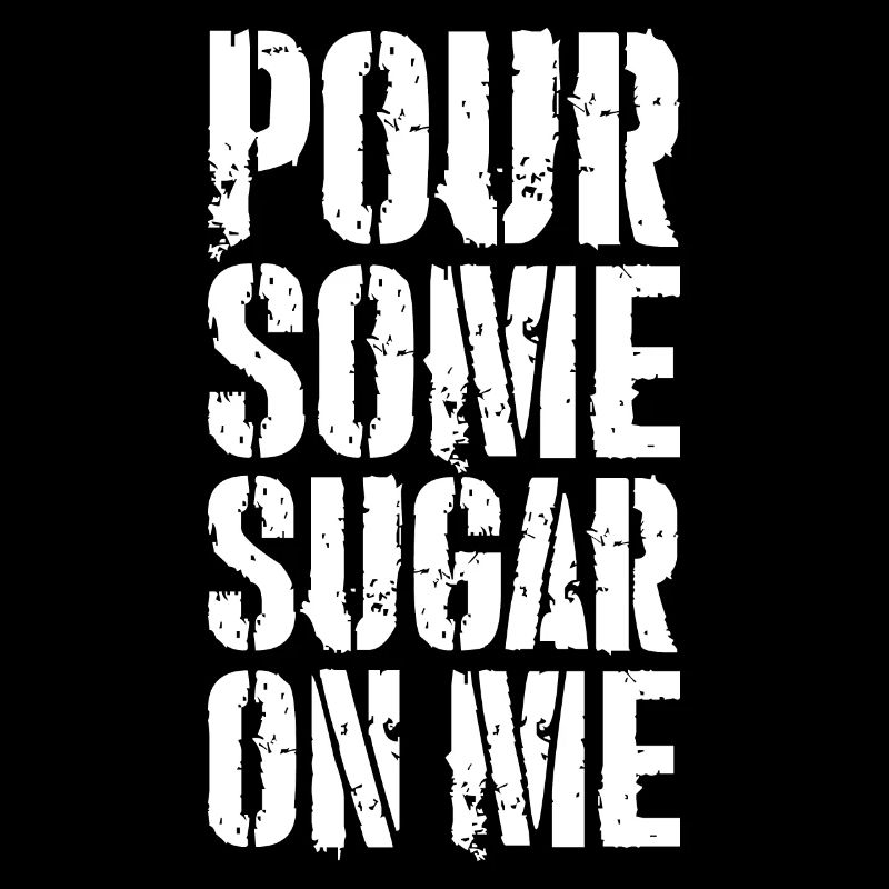 Verse du sucre sur moi