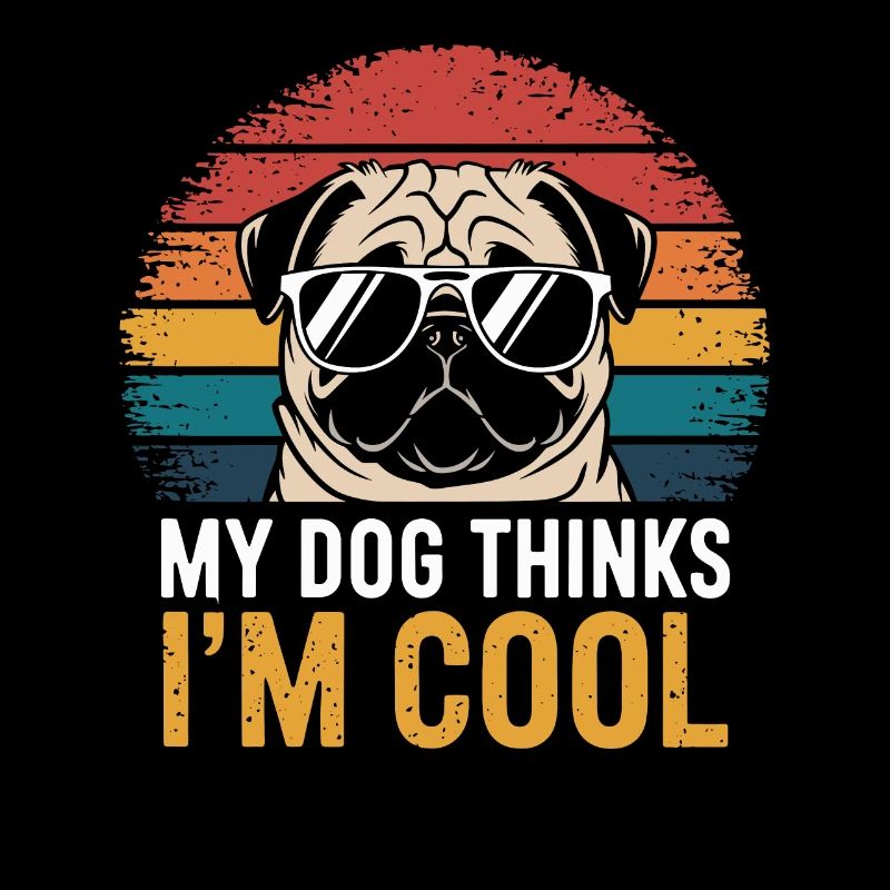 Mops Mein Hund Denkt Das Ich Cool Bin