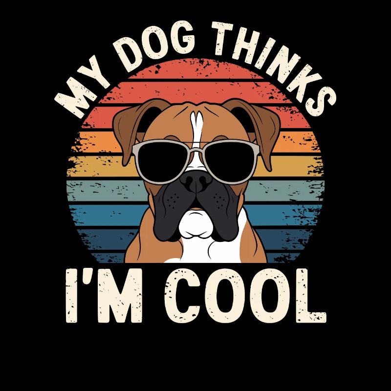 Boxer Dog Mon chien pense que je suis cool