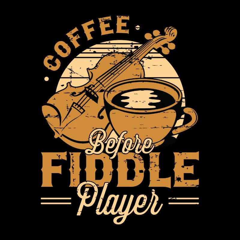 Fiddle Player Coffee Before Violinist Coffee Lover