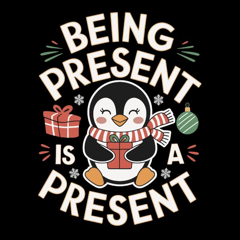 Being present is a gift penguin motif