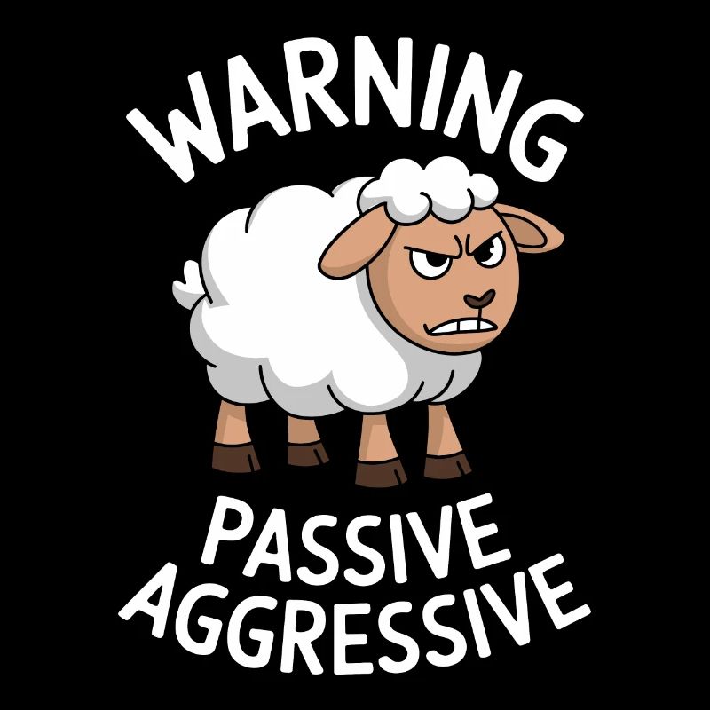 Warning Passive Aggressive Sheep Humor