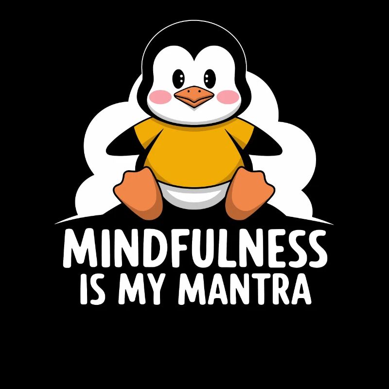 La pleine conscience est mon mantra Pingouin