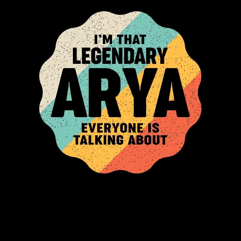 I'm That Legendary Arya Funny Name Arya