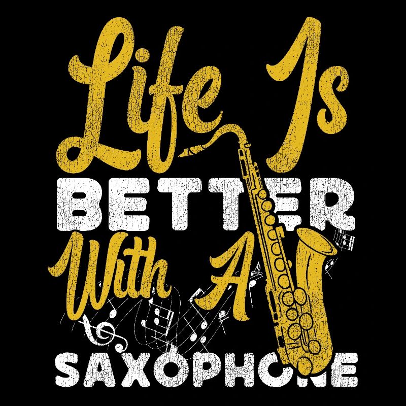 Saxophone Life Is Better With A