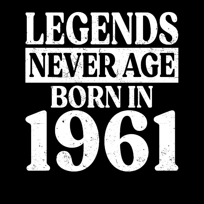 Legends Never Get Old Birthday 1961