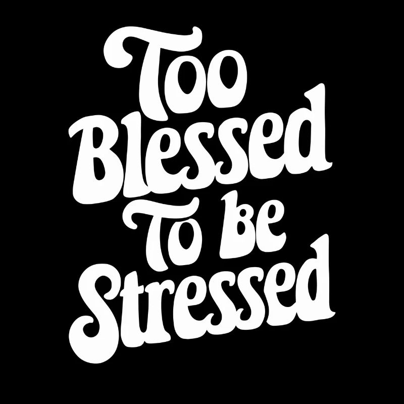 Too to be stressed
