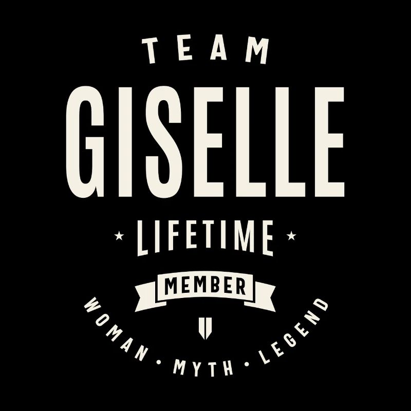 Team Giselle Lebenslanges Mitglied Lustiger Name Giselle