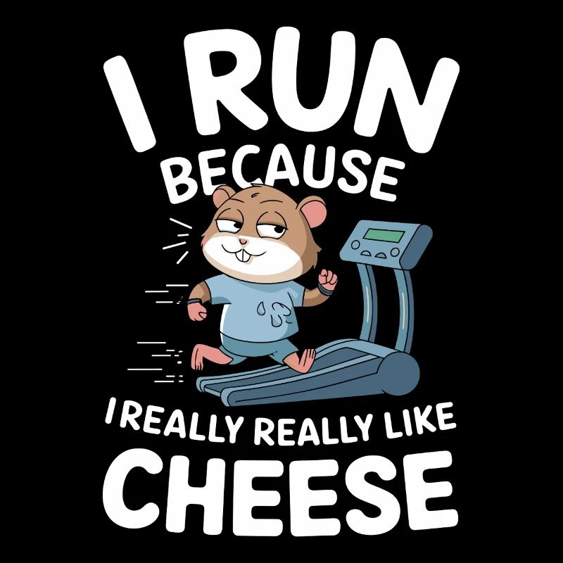 I run 'cause I like cheese funny hamster