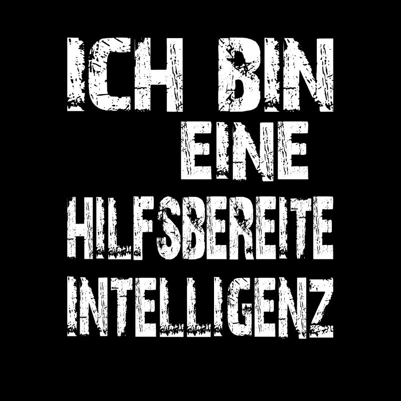 KI Spruch Ich bin eine hilfsbereite Intelligenz