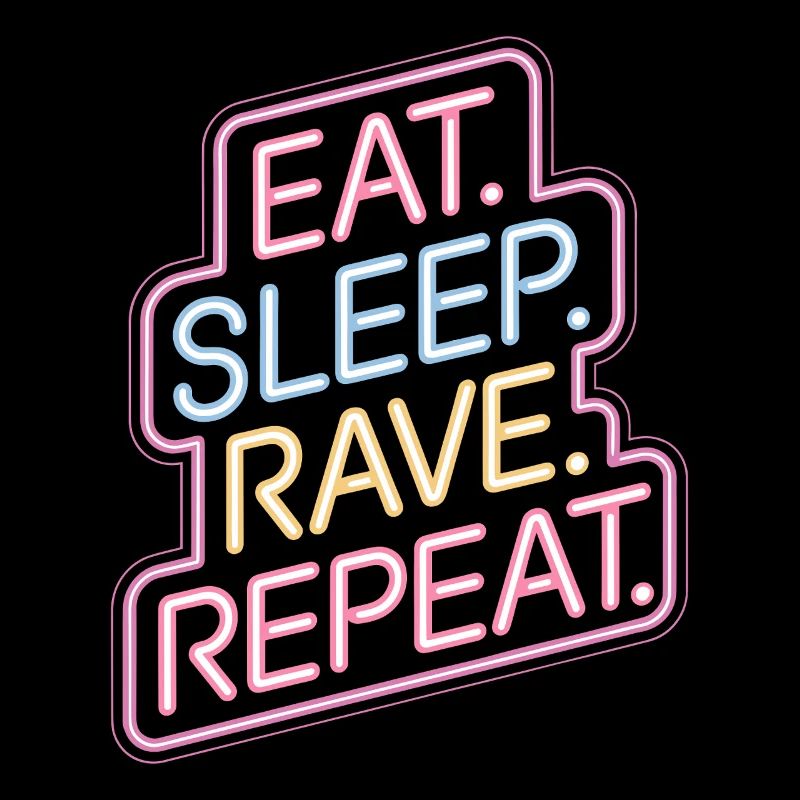 Eat Sleep Rave Repeat - Conception d’enseignes au néon