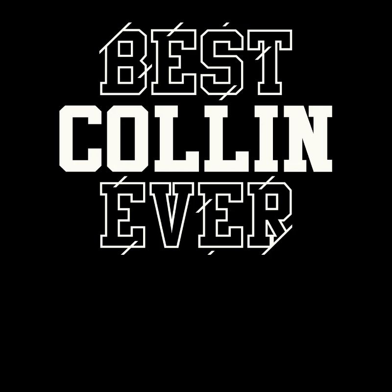 Best Collin Ever Personalized Name Collin