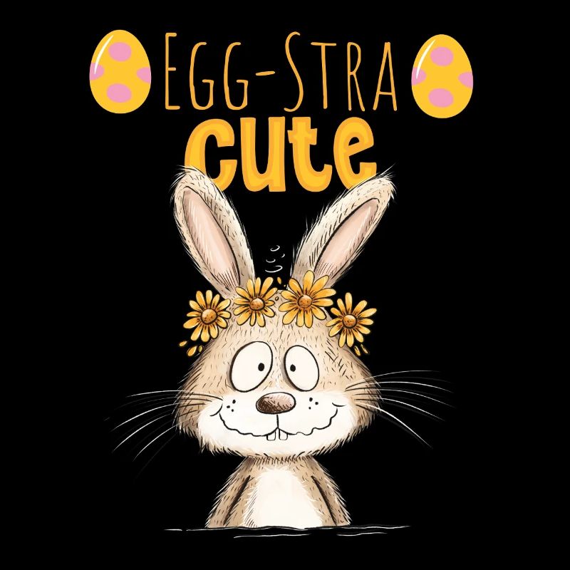 Egg-Stra Cute Easter Bunny Saying Easter Motif