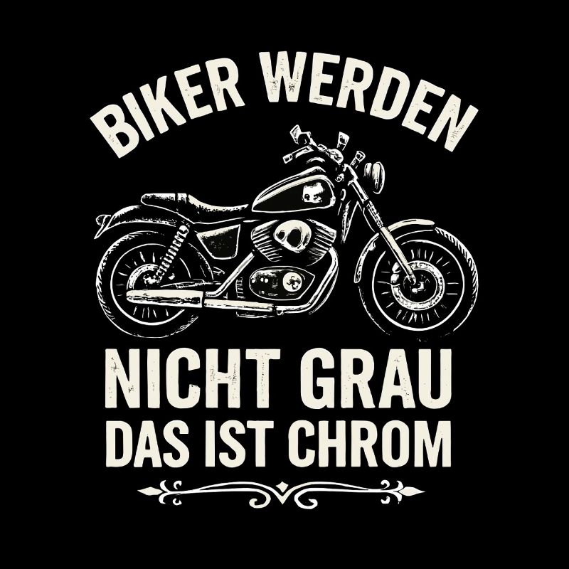 Biker werden nicht grau – Das ist Chrom!