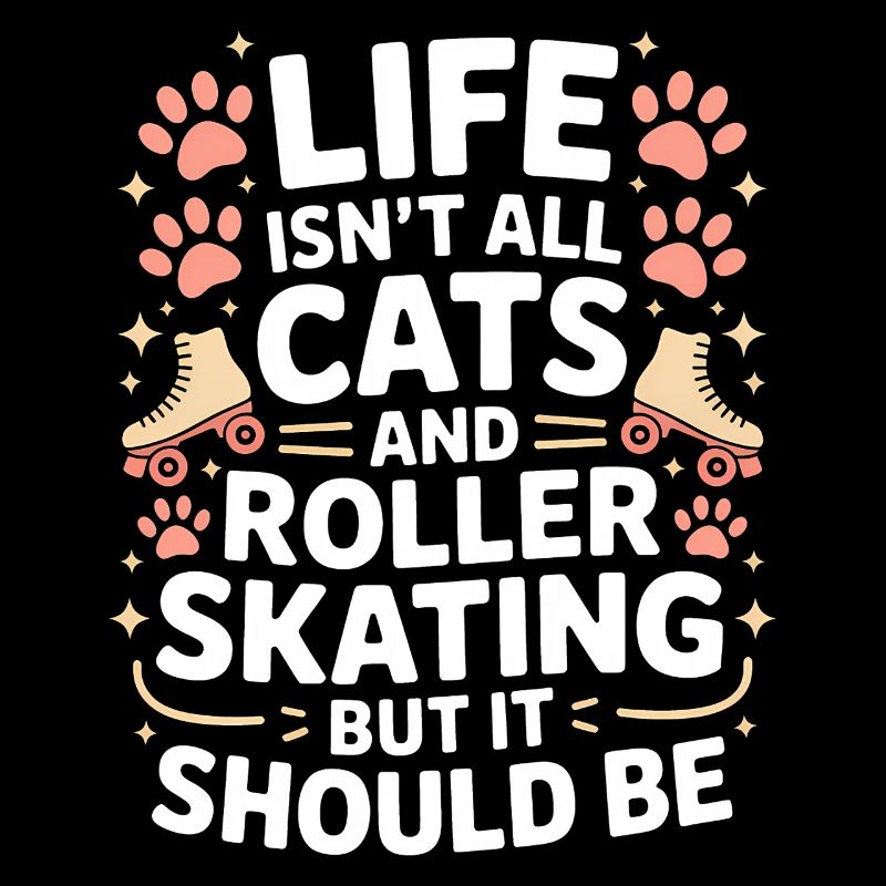 Roller Skating Saying Cats Joke Skating Gift