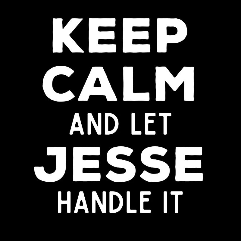 Keep Calm Lass Jesse das regeln Lustiger Spruch
